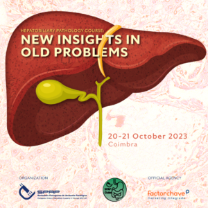 HEPATOBILIARY PATHOLOGY COURSE - NEW INSIGHTS IN OLD PROBLEMS